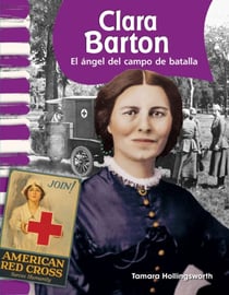 Clara Barton - El ángel del campo de batalla