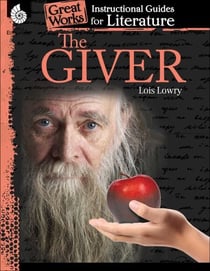 The Giver - An Instructional Guide for Literature