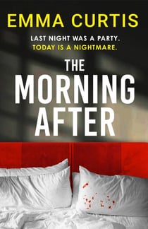 The Morning After - the shocking suspense readers can’t stop talking about
