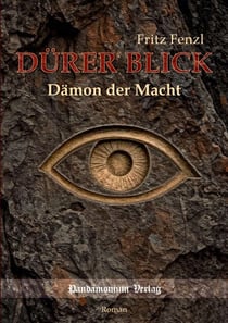 Dürer Blick - Dämon der Macht
