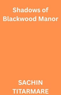 Shadows of Blackwood Manor