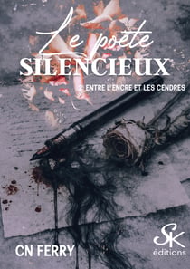 Le Poète Silencieux 2 - Entre l'encre et les cendres