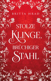 Stolze Klinge, Brüchiger Stahl