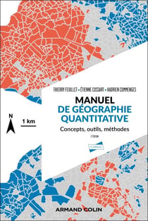 Manuel de géographie quantitative - 2e éd. - Concepts, outils, méthodes