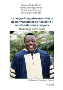 La langue française en contexte de normativité et de flexibilité : représentations et enjeux - Hommage au Professeur M. Dassi