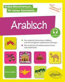 Arabisch in Bildern mit spielerischen Aufgaben - Den Grundwortschatz lernen und wiederholen. A1 (mit Audiodateien)