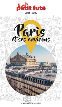Guide Paris Et Ses Environs 2026 Petit Futé