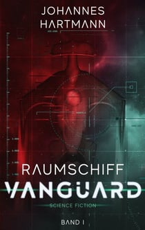 Raumschiff Vanguard - Band 1