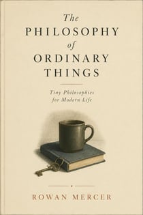 The Philosophy of Ordinary Things