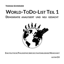 World-ToDo-List Teil 1 - Demokratie analysiert und neu gedacht