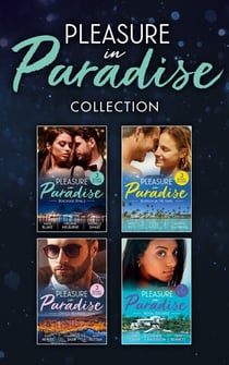 Pleasure In Paradise Collection - What The Greek Wants Most (The Untamable Greeks) / Wedding Night with Her Enemy / Bound by the Italian's ''I Do'' / Vows They Can't Escape / Addicted to You / Reunited for the Billionaire's Legacy / Moretti's Marriage ...