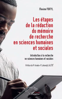 Les étapes de la rédaction du mémoire de recherche en sciences humaines et sociales - Introduction à la recherche en sciences humaines et sociales