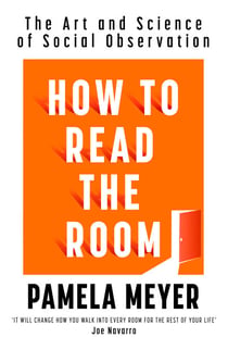 How To Read The Room - The Art and Science of Social Observation