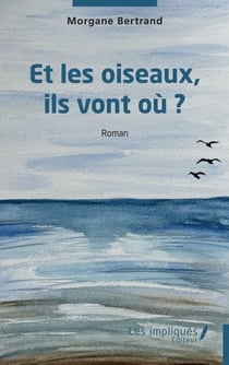 Et les oiseaux, ils vont où ?
