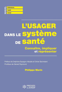 L'usager dans le système de santé - Connaître, impliquer et représenter