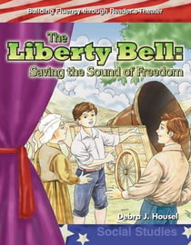 The Liberty Bell - Saving the Sound of Freedom