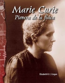 Marie Curie - pionera de la física