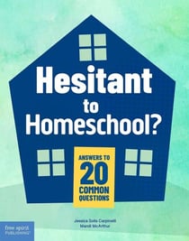 Hesitant to Homeschool? - Answers to 20 Common Questions