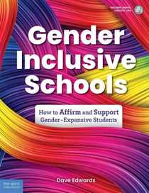 Gender-Inclusive Schools - How to Affirm and Support Gender-Expansive Students