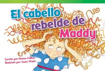 El cabello rebelde de Maddy
