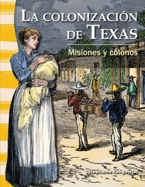 La colonización de Texas - Misiones y colonos