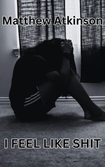 I Feel Like Shit - Anti-Stories, #3