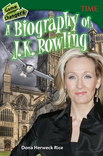 Game Changers - A Biography of J. K. Rowling