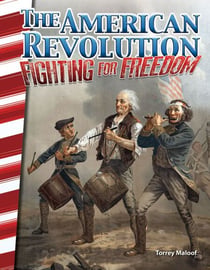 The American Revolution - Fighting for Freedom