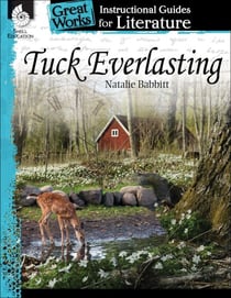 Tuck Everlasting - An Instructional Guide for Literature