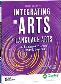 Integrating the Arts in Language Arts - 30 Strategies to Create Dynamic Lessons