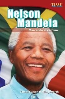 Nelson Mandela - Marcando el camino