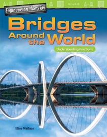 Engineering Marvels: Bridges Around the World - Understanding Fractions