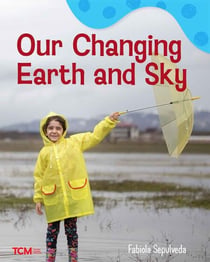 Our Changing Earth and Sky - A Wordless Nonfiction Book