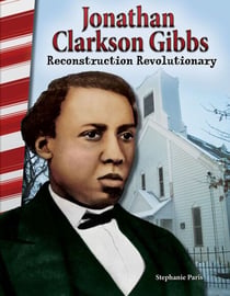 Jonathan Clarkson Gibbs - Reconstruction Revolutionary