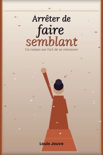 Arrêter de faire semblant