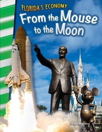 Florida's Economy - From the Mouse to the Moon