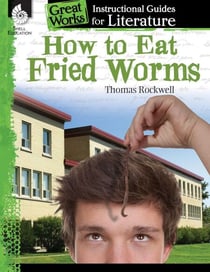 How to Eat Fried Worms - An Instructional Guide for Literature