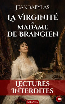 La Virginité de Madame de Brangien - Secrets conjugaux et faux-semblants dans un recueil libertin