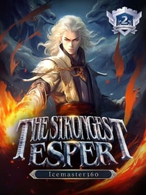 The Strongest Esper: Awakening - The Strongest Esper