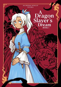 A Dragon Slayer's Dream - A Dragon Slayer's Dream, #1