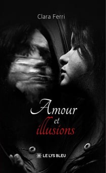 Amour et illusions