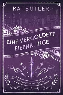 Eine vergoldete Eisenklinge - San Amaro Investigations, #3
