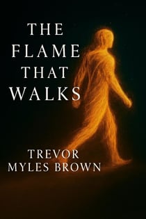 The Flame That Walks