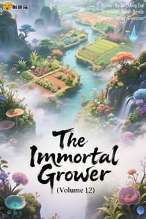 The Immortal Grower (Volume 12) - The Immortal Grower, #12