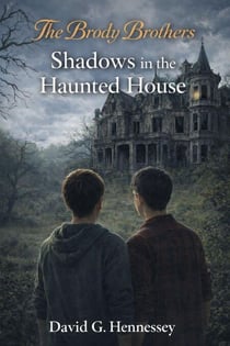 Shadows in the Haunted House - Brody Brothers, #2