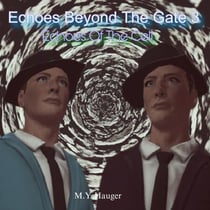 Echoes Beyond The Gate 3: Echoes Of The Cell