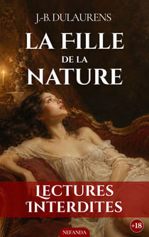 La Fille de la Nature - Roman libertin et satire philosophique du Siècle des Lumières