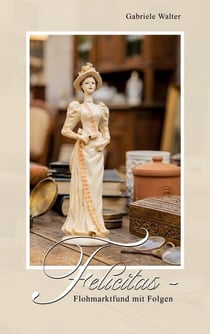 Felicitas - Flohmarktfund mit Folgen