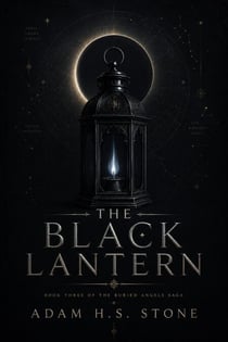The Black Lantern - The Buried Angels Saga, #3