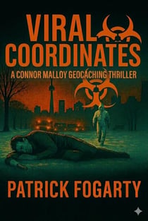 Viral Coordinates - Connor Malloy Geocaching Thriller Series, #5